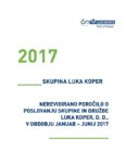 Nerevidirano poročilo o poslovanju JANUAR - JUNIJ 2017 - OBJAVLJENA